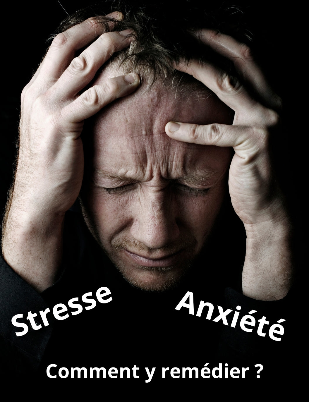 stresse, anxiété comment remédier ?